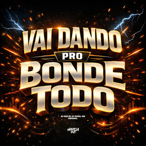 Vai Dando Pro Bonde Todo (Explicit)