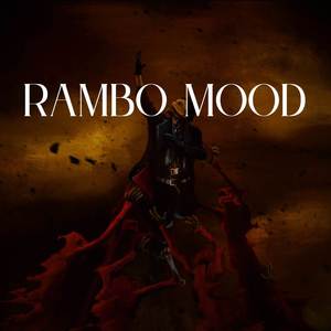 Rambo Mood (Explicit)