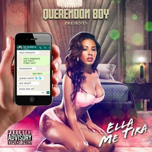 Ella Me Tira (Explicit)