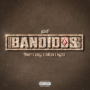 Bandidos (feat. Disey, Abell, Dialen & Hazed) (Explicit)