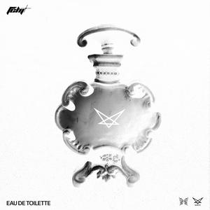 EAU DE TOILETTE (feat. SANTO) (Explicit)