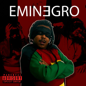 Eminegro (Explicit)
