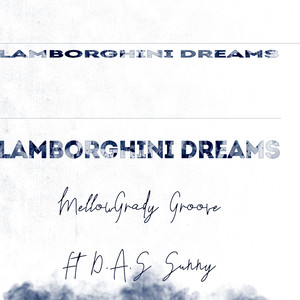 Lamborghini Dreams (feat. D.A.S Sunny) [Explicit]