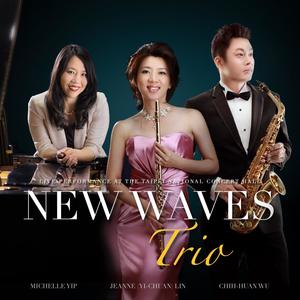 New Waves Trio (feat. Michelle Yip,Chih-Huan Wu & Jeanne (Yi-Chuan) Lin)