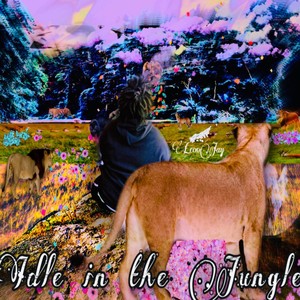 Idle in the Jungle (Explicit)