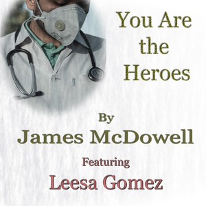 You Are the Heroes(feat. Leesa Gomez)