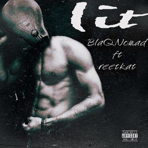 Lit (feat. Reetkat) [Explicit]