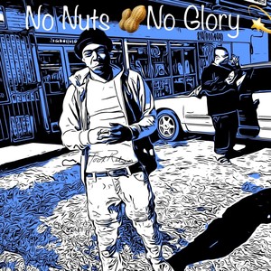 No Nuts No Glory (Explicit)