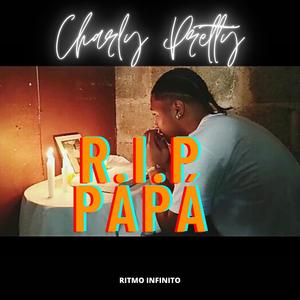 R.i.p Papa (feat. Charly Pretty)