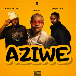 Aziwe (Explicit)