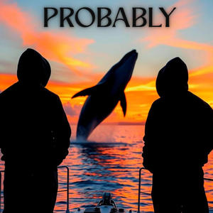 PROBABLY (feat. AY)