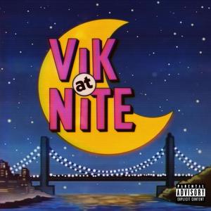 Vik @ Nite (Explicit)