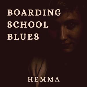 Boarding School Blues