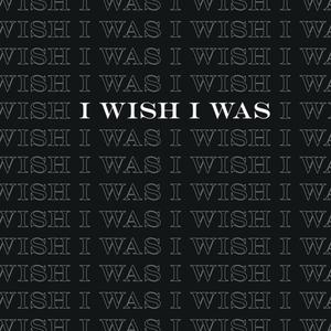 I Wish I Was (Single Version)