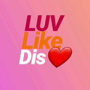 Luv Like Dis (feat. JFLEXX & Yatz)