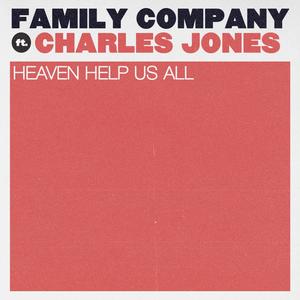 Heaven Help Us All (feat. Charles Jones)
