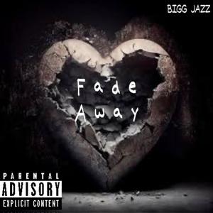 Fade Away (Explicit)