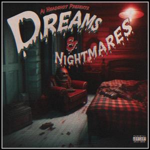 Dreams & Nightmares (Explicit)