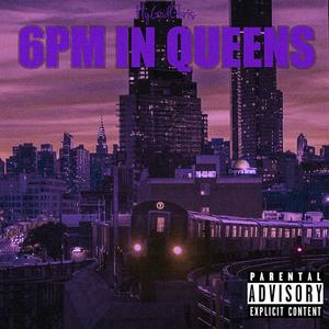 6PM In Queens (Explicit)