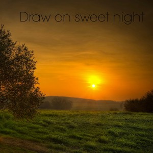 Draw on, Sweet Night