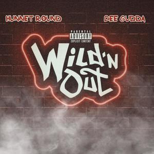 Wild N Out (feat. Dee Gudda) [Explicit]