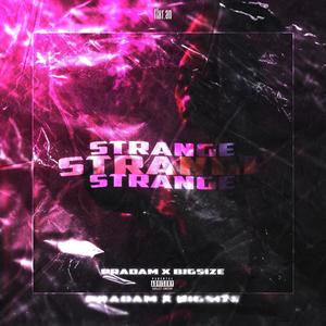 Strange(feat. BigSize) (Explicit)