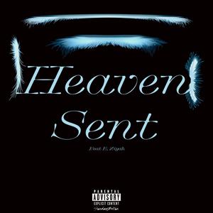 Heaven Sent (feat. E. Ziyah) [Explicit]