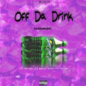 Off Da Drink (Explicit)