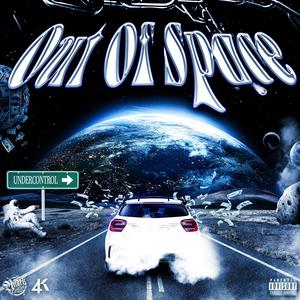 Out Of Space (Explicit)