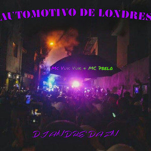 AUTOMOTIVO DE LONDRES (Explicit)