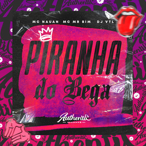 Piranha Do Bega (Explicit)