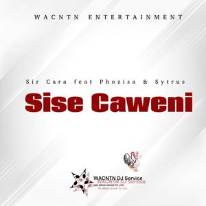 Sise Caweni (feat. Phozisa & Sytrus)