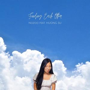 Finding Each Other (feat. Huong Su)