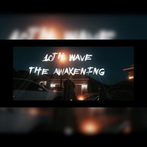 10th Wave (The Awakening) [Explicit]