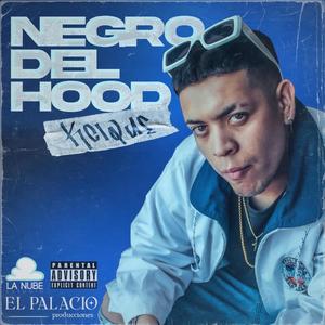 NEGRO DEL HOOD (feat. Kcique)