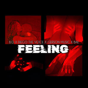 Feeling (feat. Gerson Music, Bae & Diego the voice) (Explicit)