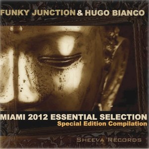 Funky Junction & Hugo Bianco Miami 2012 Essential Selection