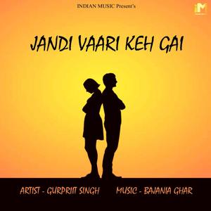 JANDI VAARI KEH GAI (feat. GURPRIIT SINGH)