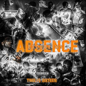 Excuse My Absence (Explicit)