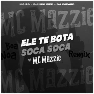 Ele te Bota Soca Soca (Boa Noa Remix)