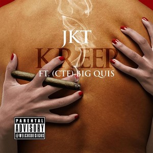 Kreep (feat. Big Quis & CTE) [Explicit]