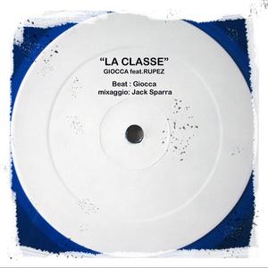 La Classe (feat. Rupez) (Explicit)