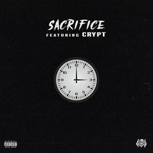 Sacrifice (feat. Crypt) (Explicit)