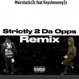 Strictly 2 Da opps (feat. Keyshmoney)