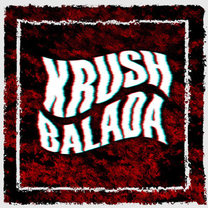 KRUSH BALADA