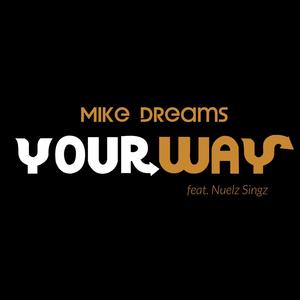 Your Way (feat. Nuelz Singz)