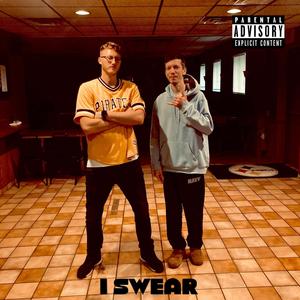 I Swear (feat. Jeff Tech) (Explicit)