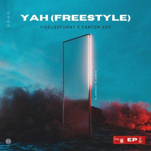 Yah (freestyle) (feat. Fantom XXX) (Explicit)