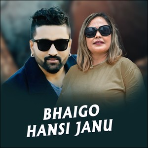 Bhaigo Hansi Janu