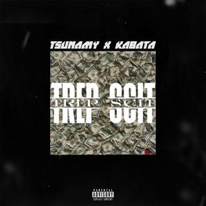 Trep Scit (feat. Kabata) [Explicit]